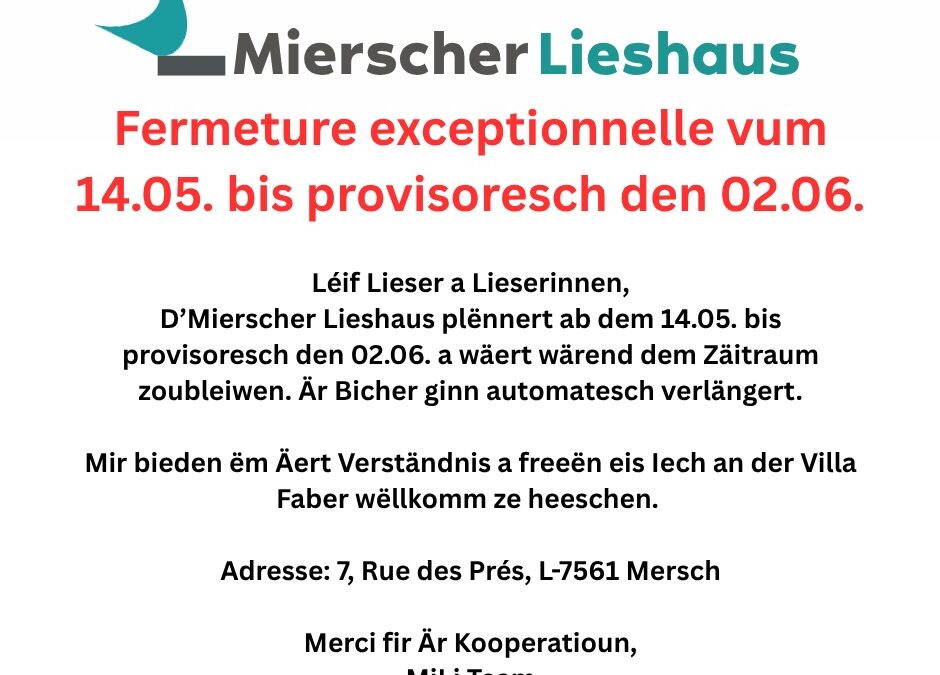 Mierscher Lieshaus plënnert an ass bis viraussiichtlech den 2. Juni zou